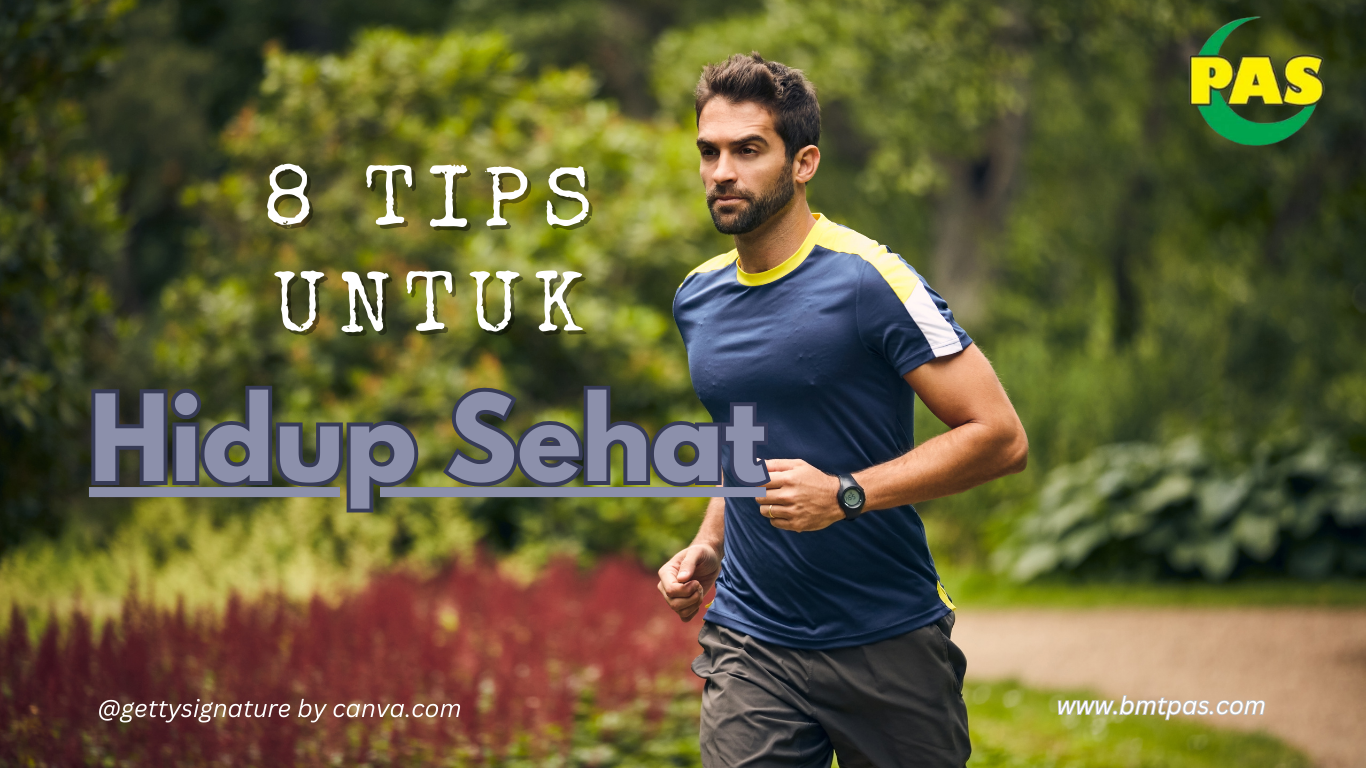 Tips Untuk 8 Tips Untuk Hidup Sehat - BMT PAS