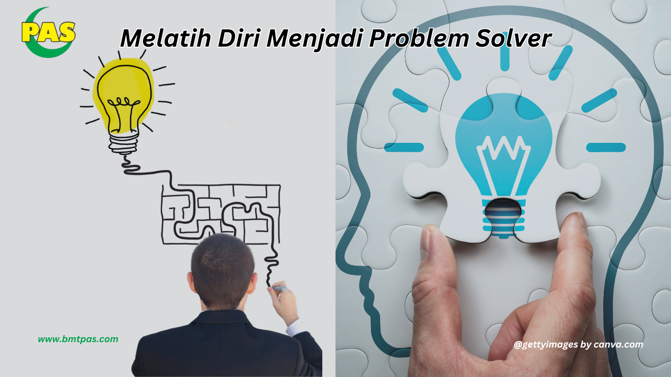 Melatih Diri Menjadi Problem Solver - BMT PAS